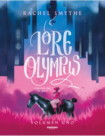 Lore Olympus Cuentos del Olimpo Vol 01 SC