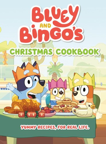 Bluey and Bingo's Christmas Cookbook HC