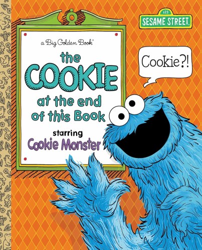 Sesame Street Cookie at the End of this Book Big Golden Book