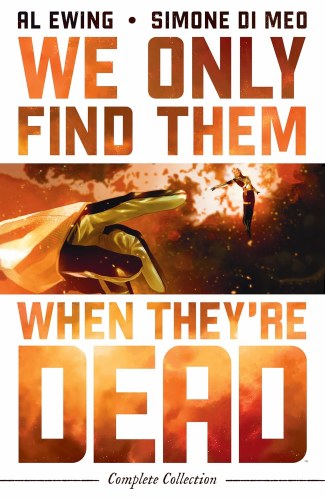 We Only Find Them When They're Dead Complete Collection SC