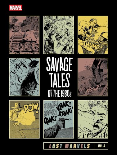 Lost Marvels No 03 HC Savage Tales of the 1980s