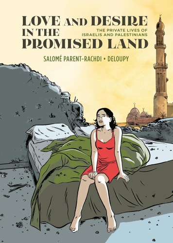 Love and Desire in the Promised Land Private Lives of Israelis and Palestinians HC