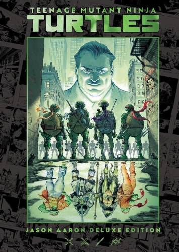 Teenage Mutant Ninja Turtles by Jason Aaron Deluxe Edition HC