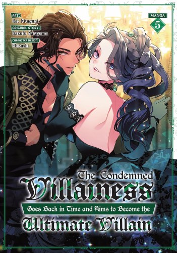 Condemned Villainess Goes Back in Time and Aims to Become the Ultimate Villain Vol 05 SC