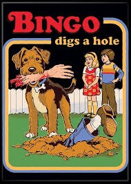 Steven Rhodes Bingo Digs a Hole Magnet