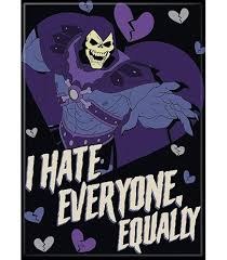 Masters of the Universe Skeletor I Hate Everyone Equally Magnet