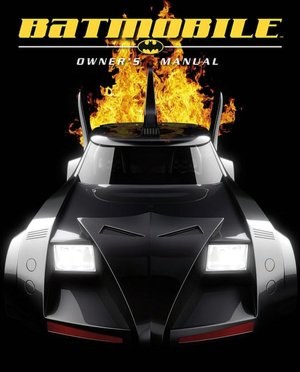 Batmobile Owner's Manual HC