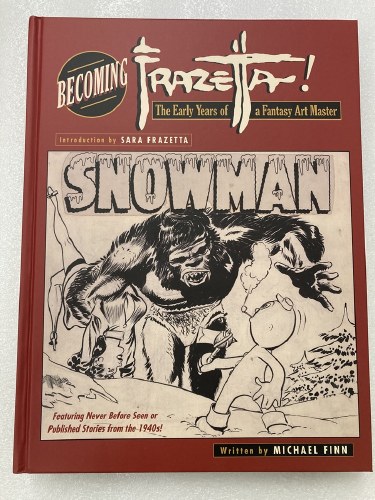 Becoming Frazetta: The Early Years of a Fantasy Art Master HC