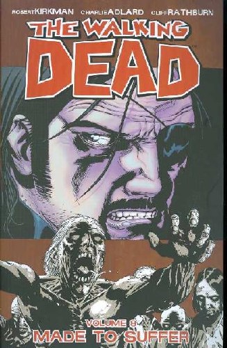 Walking Dead Vol 08 SC Made to Suffer