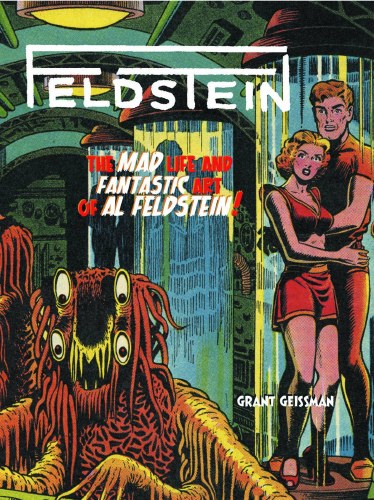 Feldstein Mad Life and Fantastic Art of HC