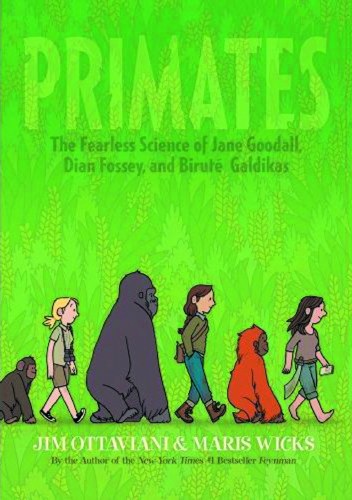 Primates Fearless Science of Goodall Fossey and Galdikas HC