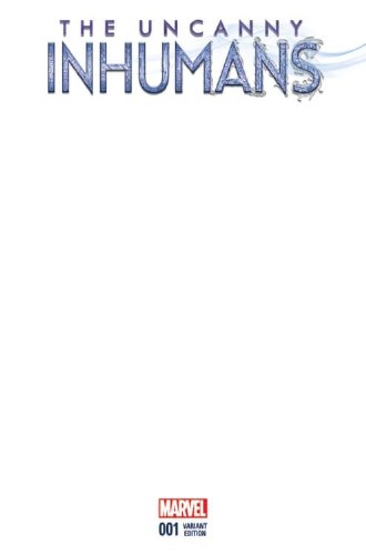 Uncanny Inhumans #1 Blank Cover