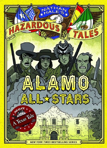 Nathan Hale's Hazardous Tales Vol 06 HC Alamo All-Stars