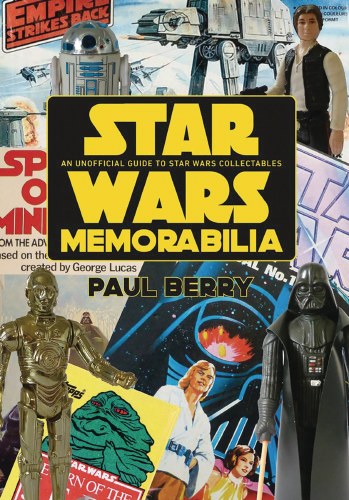 Star Wars Memorabilia SC Unofficial Guide to Star Wars Collectables