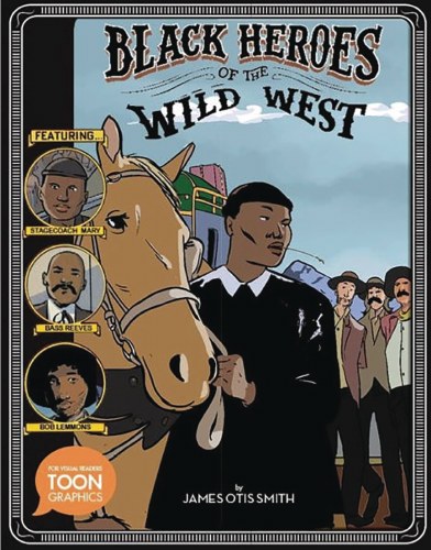 Black Heroes of the Wild West HC