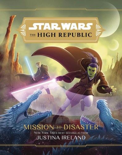 Star Wars High Republic Mission to Disaster Novel HC