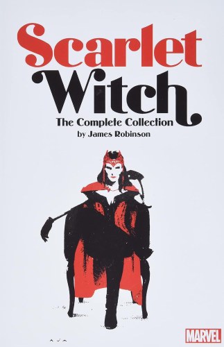 Scarlet Witch by James Robinson Complete Collection SC