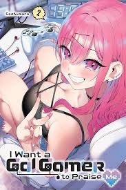 I Want a Gal-Gamer to Praise Me Vol 02 SC
