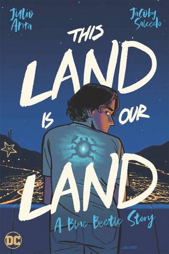This Land Is Our Land Blue Beetle Story SC