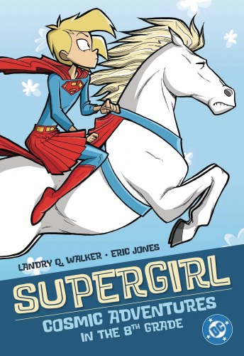 Supergirl Cosmic Adventures in the 8th Grade SC