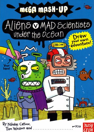 Mega Mash-Up #3 Aliens vs Mad Scientists Under the Ocean