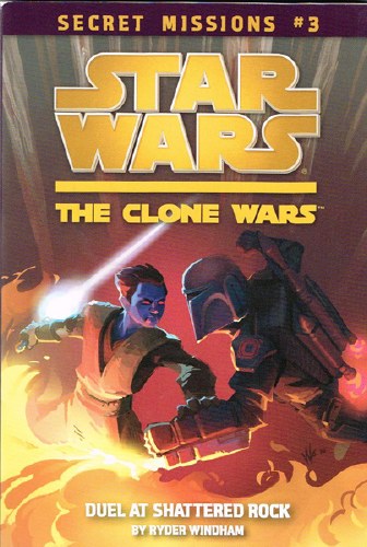 Star Wars Clone Wars Secret Missions #3 Duel at Shattered Rock