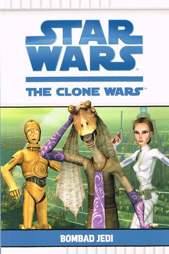 Star Wars Clone Wars: Bombad Jedi