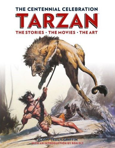 Tarzan Centennial Celebration Stories, Movies, Art HC
