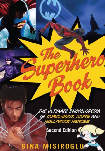 Superhero Book SC Ultimate Encyclopedia of Comic-Book Icons and Hollywood Heroes