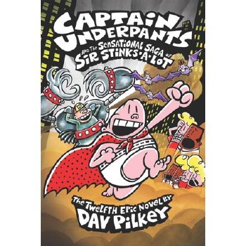 Captain Underpants Vol 12 HC and the Sensational Saga of Sir Stinks-A-Lot