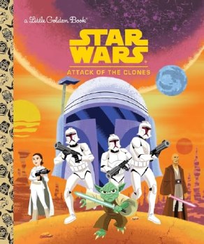 Star Wars Attack of the Clones Little Golden Book