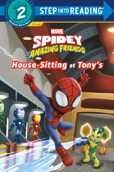 Spidey and His Amazing Friends House-Sitting at Tony's SC Step into Reading Step 2