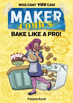 Maker Comics Bake Like a Pro! HC