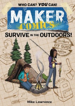 Maker Comics Survive the Outdoors HC