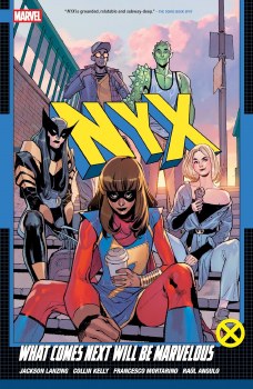 NYX (2024) Vol 01 SC What Comes Next Will Be Marvelous