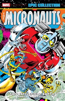 Micronauts Epic Collection Original Marvel Years SC This Battlefield, Earth