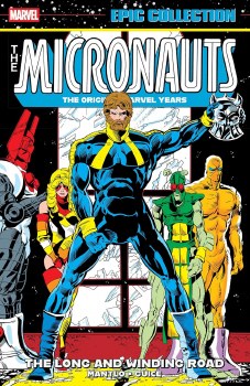 Micronauts Epic Collection Original Marvel Years Long And Winding Road SC