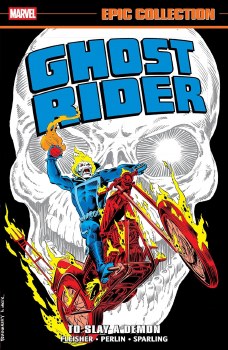Ghost Rider Epic Collection To Slay a Demon SC