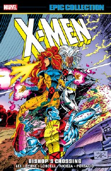 X-Men Epic Collection Bishop's Crossing SC