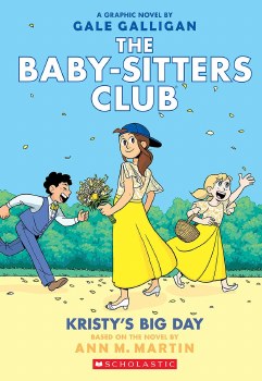 Baby-Sitters Club Vol 06 SC Kristy's Big Day