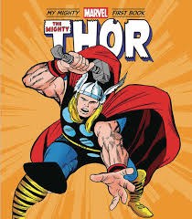 Mighty Thor My Mighty Marvel First Book Board Book