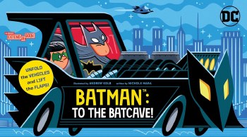 Batman To the Batcave! Board Book