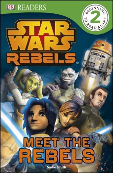 Star Wars Rebels Meet the Rebels DK Readers Level 2 SC