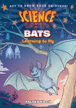 Science Comics Bats HC Learning to Fly