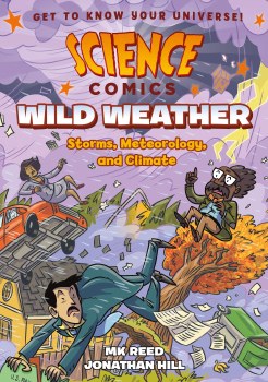 Science Comics Wild Weather SC Storms, Meteorology, and Climate