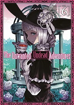 Unwanted Undead Adventurer Vol 06 SC