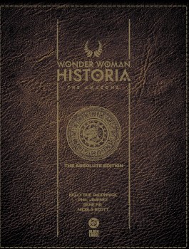 Wonder Woman Historia Amazons Absolute Edition HC