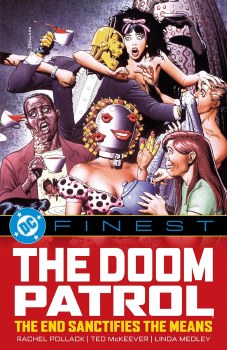 DC Finest Doom Patrol End Sanctifies the Means SC