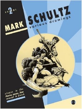 Mark Schultz Various Drawings Vol 02 HC