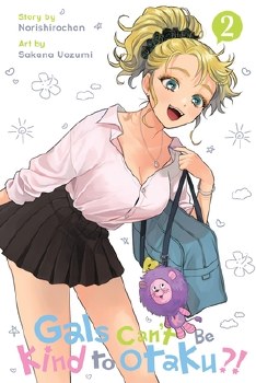 Gals Can't Be Kind to Otaku? Vol 02 SC